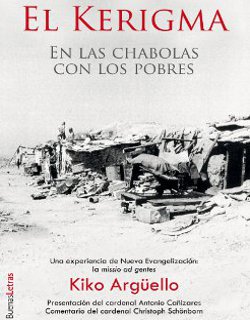 El Kerigma, en las chabolas con los pobres, primer libro de Kiko Argello