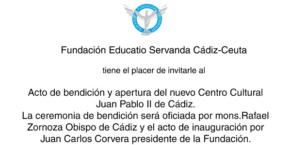 La Fundacin Educatio Servanda inaugura en Cdiz el centro cultural Juan Pablo II
