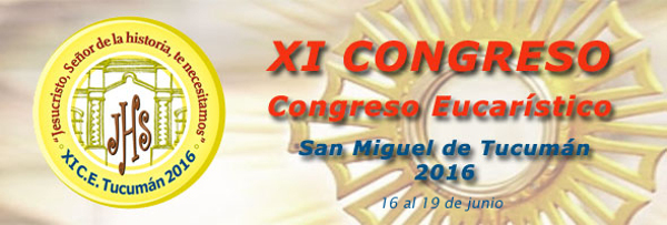 Comienza el XI Congreso Eucarstico Nacional de Argentina