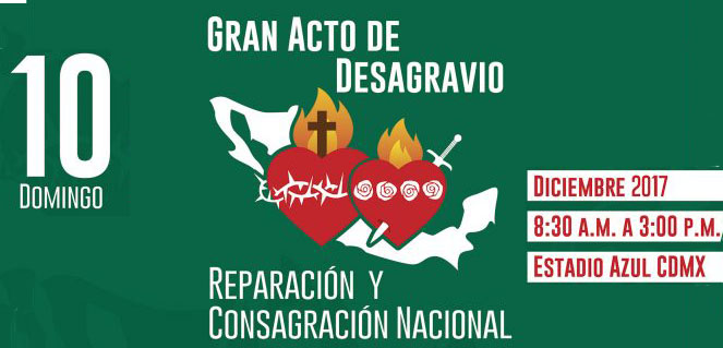 Mexicanos llamados a participar en gran acto de desagravio, reparación y consagración a Dios