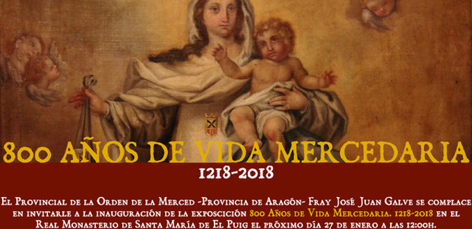 El Monasterio de Santa Maria de El Puig acoge la exposicin 800 Aos de Vida Mercedaria. 1218-2018