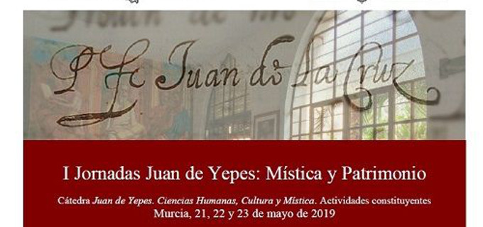 Se celebran en Murcia las I Jornadas «Juan de Yepes: mística y patrimonio» sobre San Juan de la Cruz