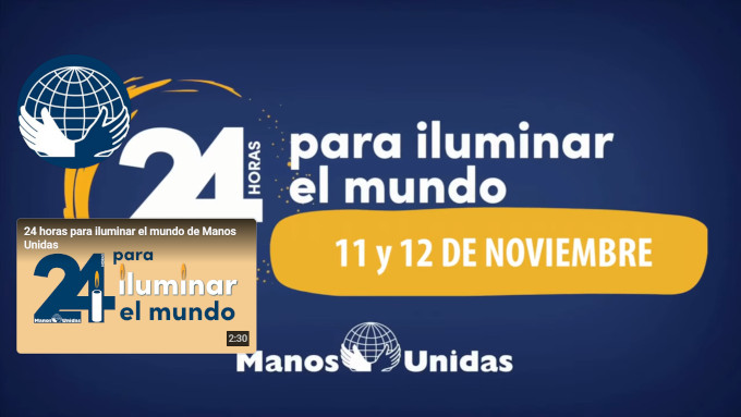 Las 24 Horas de Manos Unidas unirn el Norte y el Sur con la fuerza de la luz el prximo fin de semana