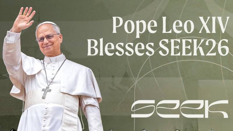 El Papa Le�n XIV alienta a los j�venes a no temer la llamada del Se�or en las conferencias SEEK26