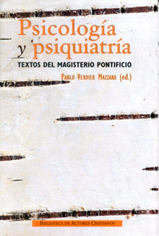 Psicología y psiquiatría. Textos del Magisterio Pontificio