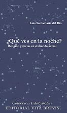 ¿Qué ves en la noche? Religión y sectas en el mundo actual