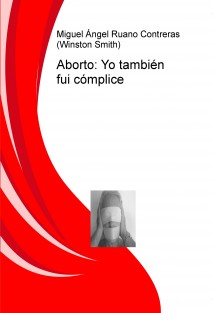  Aborto: yo también fui cómplice